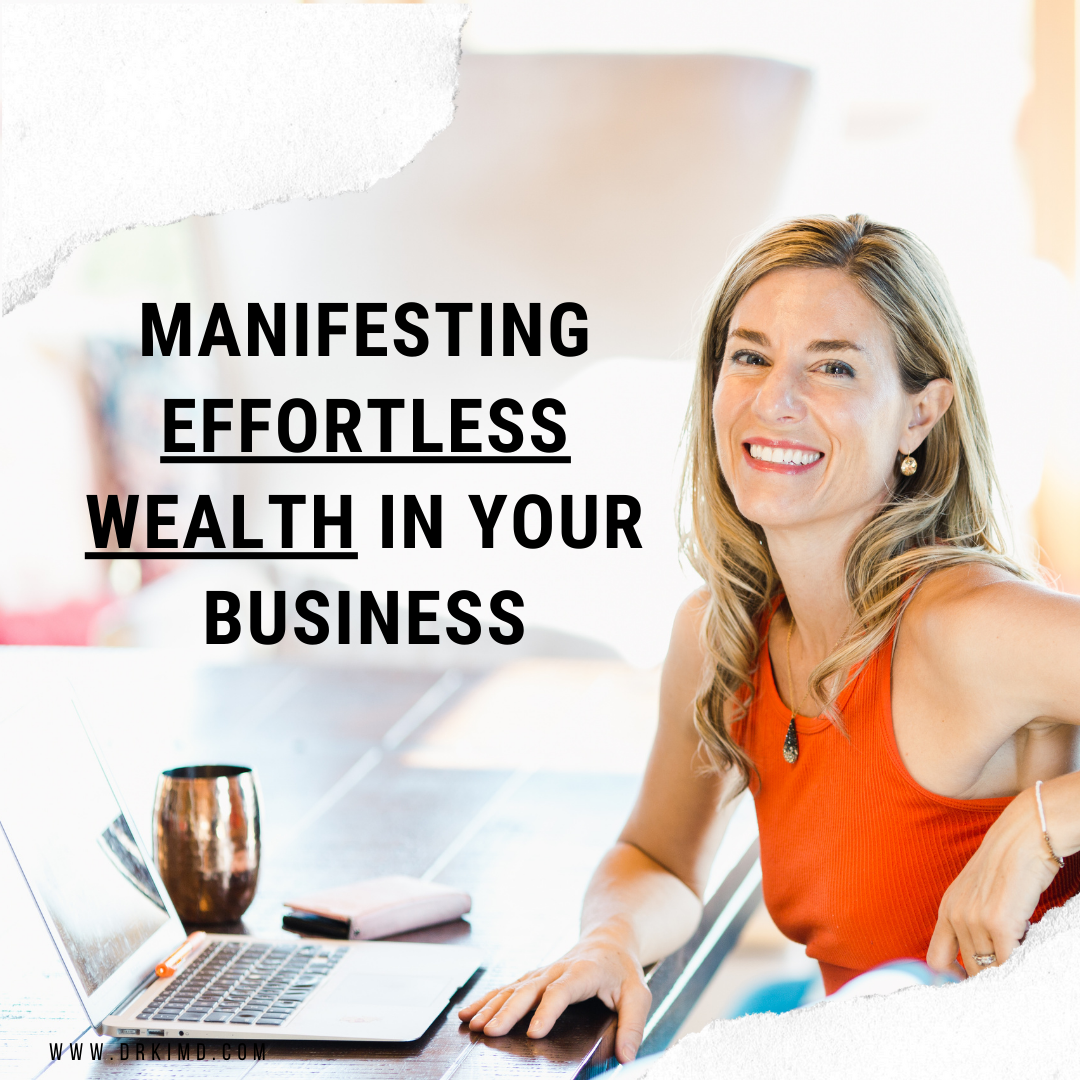 MANIFESTING EFFORTLESS WEALTH IN YOUR BUSINESS
